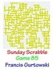 Sunday Scrabble Game 85 (Paperback) - MR Francis Gurtowski Photo