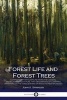 Forest Life and Forest Trees (Lllustrated) - Comprising Winter Camp-Life Among the Loggers, and Wild-Wood Adventure; With Descriptions of Lumbering Operations on the Various Rivers of Maine and New Brunswick (Paperback) - John S Springer Photo