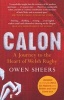 Calon - A Journey to the Heart of Welsh Rugby (Paperback, Main) - Owen Sheers Photo