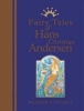 Fairy Tales of Hans Christian Andersen - The Enchanting Stories of the World's Best-Loved Storyteller (Hardcover) - H C Andersen Photo