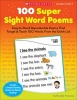 100 Super Sight Word Poems, Grades PreK-1 - Easy-To-Read Reproducible Poems That Target & Teach 100 Words from the Dolch List (Paperback) - Rosalie Franzese Photo