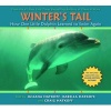 Winter's Tail - How One Little Dolphin Learned to Swim Again (Paperback) - Juliana Hatkoff Photo