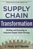 Supply Chain Transformation: Building and Executing an Integrated Supply Chain Strategy (Hardcover) - Paul J Dittmann Photo