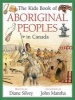 The Kids Book of Aboriginal Peoples in Canada (Paperback) - Diane Silvey Photo