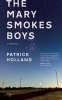 The Mary Smokes Boys (Paperback) - Patrick Holland Photo