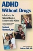 ADHD Without Drugs - A Guide to the Natural Care of Children with ADHD (Paperback) - Sanford Newmark Photo