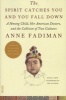 Spirit Catches You and You Fall Down (Paperback) - Anne Fadiman Photo