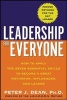 Leadership for Everyone - How to Apply the Seven Essential Skills to Become a Great Motivator, Influencer, and Leader (Hardcover) - Peter J Dean Photo