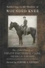 Soldiering in the Shadow of Wounded Knee - The 1891 Diary of Private Hartford G. Clark, Sixth U.S. Cavalry (Hardcover, annotated edition) - Hartford G Clark Photo