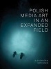 Polish Media Art in an Expanded Field (Paperback) - Aleksandra Kaminska Photo