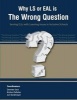 Why Ls or Eal Is the Wrong Question - Serving Ells with Learning Issues in Inclusive Schools (Paperback) - Jon Nordmeyer Photo