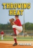 Throwing Heat (Paperback) - Fred Bowen Photo