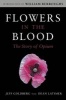 Flowers in the Blood - The Story of Opium (Paperback) - Jeff Goldberg Photo