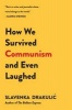 How We Survived Communism and Even Laughed (Paperback, 1st HarperPerennial ed) - Slavenka Drakulic Photo