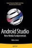 Android Studio New Media Fundamentals 2015 - Content Production of Digital Audio/Video, Illustration and 3D Animation (Paperback, 1st ed. 2015) - Wallace Jackson Photo