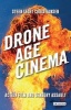 Drone Age Cinema - Action Film and Sensory Assault (Hardcover) - Steen Ledet Christiansen Photo