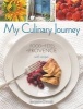 My Culinary Journey - Food & Fetes of Provence with Recipes (Hardcover) - Georgeanne Brennan Photo