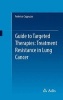 Guide to Targeted Therapies: Treatment Resistance in Lung Cancer 2015 (Paperback) - Federico Cappuzzo Photo