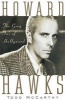 Howard Hawks - The Grey Fox of Hollywood (Paperback) - Todd McCarthy Photo