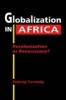 Globalization in Africa - Recolonization or Renaissance? (Hardcover) - Padraig Carmody Photo