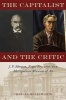 The Capitalist and the Critic - J. P. Morgan, Roger Fry, and the Metropolitan Museum of Art (Hardcover) - Charles Molesworth Photo