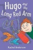 Year 4: Hugo and the Long Red Arm (Paperback) - Rachel Anderson Photo