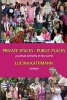 Private Spaces, Public Places - A Woman at Home in the World (Paperback) - Lucina Kathmann Photo