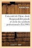 Universite de Dijon. Faculte de Droit. Responsabilite Penale Et Civile Des Syndicats Professionnels (French, Paperback) - Seon Photo