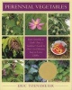 Perennial Vegetables - From Artichokes to Zuiki Taro, A Gardener's Guide to Over 100 Delicious and Easy to Grow Edibles (Paperback) - Eric Toensmeier Photo