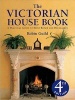 The Victorian House Book - A Practical Guide to Home Repair and Decoration (Hardcover, 4th Revised edition) - Robin Guild Photo