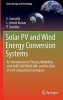 Solar Pv and Wind Energy Conversion Systems - An Introduction to Theory, Modeling with Matlab/Simulink, and the Role of Soft Computing Techniques (Hardcover) - S Sumathi Photo