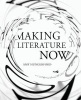 Making Literature Now (Paperback) - Amy Hungerford Photo