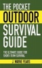 The Pocket Outdoor Survival Guide - The Ultimate Guide for Short-Term Survival (Paperback) - J Wayne Fears Photo