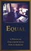 Equal (Paperback) - Edward S Kohler Photo