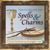 How to Cast Your Own Spells & Charms - A Book of Spellweaving and Practical Magic (Hardcover) - Sally Morningstar Photo