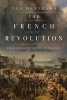 The French Revolution - From Enlightenment to Tyranny (Hardcover) - Ian Davidson Photo