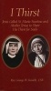 I Thirst - Jesus Called Saint Maria Faustina and Mother Theresa to Share His Thirst for Souls (Paperback) - George W Kosicki Photo