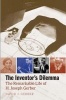 The Inventor's Dilemma - The Remarkable Life of H. Joseph Gerber (Hardcover) - David J Gerber Photo