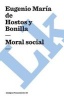 Moral Social (Spanish, Paperback) - Eugenio Maria De Hostos Photo