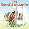 The Cannibal Anaconda (Paperback) - GC McRae Photo