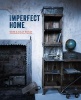 Imperfect Home (Hardcover) - Mark Bailey Photo