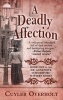 A Deadly Affection (Large print, Hardcover, large type edition) - Cuyler Overholt Photo