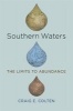 Southern Waters - The Limits to Abundance (Paperback) - Craig E Colten Photo