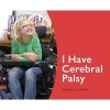 I Have Cerebral Palsy (Hardcover) - Mary Springer Photo