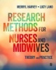 Research Methods for Nurses and Midwives - Theory and Practice (Paperback) - Merryl Harvey Photo