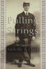 Pulling Strings - The Legacy of Melville A. Clark (Hardcover) - Linda Pembroke Kaiser Photo