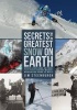 Secrets of the Greatest Snow on Earth - Weather, Climate Change, and Finding Deep Powder in Utah's Wasatch Mountains and Around the World (Paperback) - Jim Steenburgh Photo