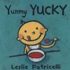 Yummy Yucky (Board book, 1st ed) - Leslie Patricelli Photo