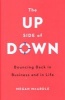 The Up Side of Down - Bouncing Back in Business and in Life (Hardcover) - Megan McArdle Photo