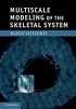 Multiscale Modeling of the Skeletal System (Hardcover, New) - Marco Viceconti Photo